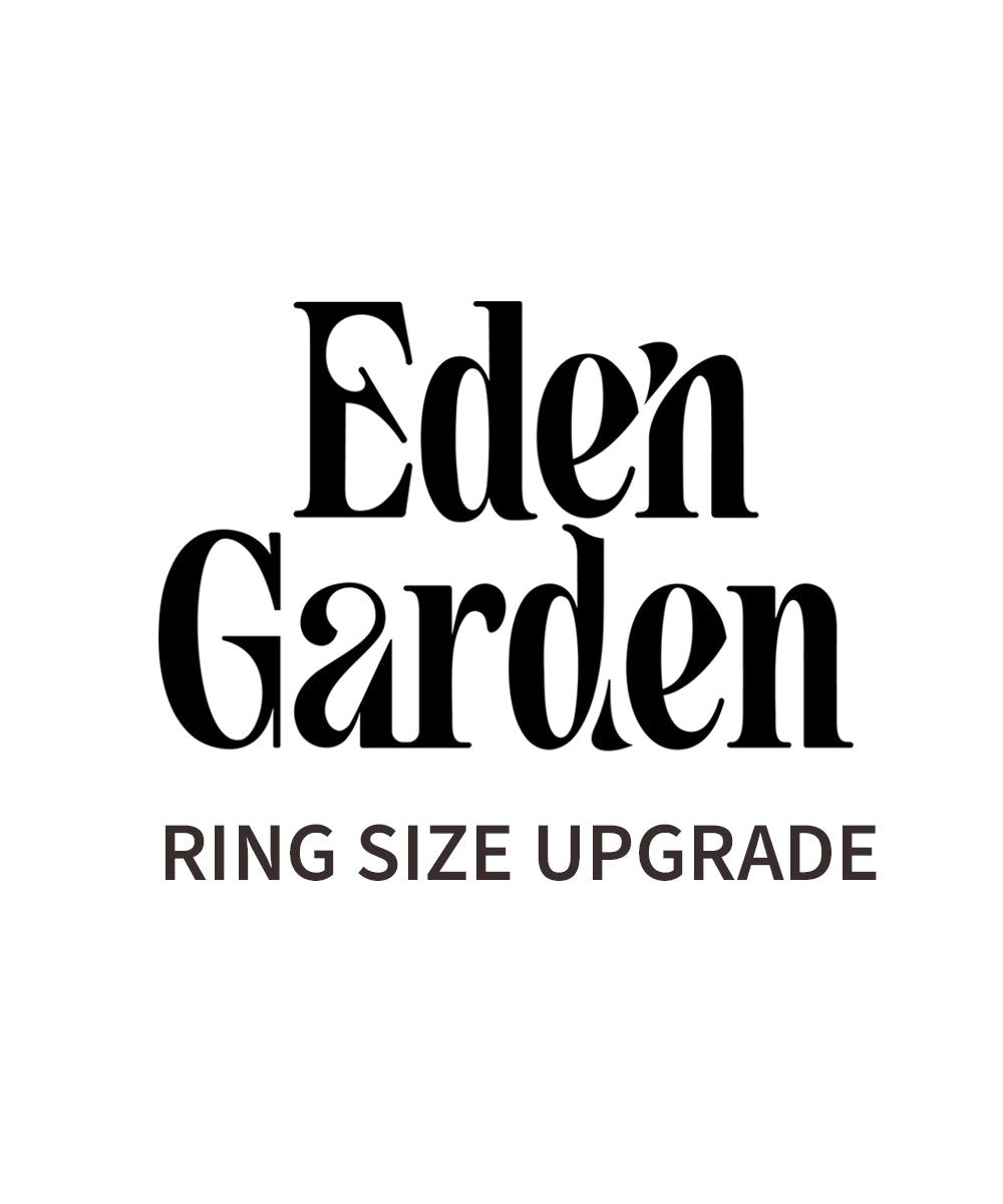 Ring size upgrade - Eden Garden Jewelry™