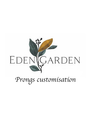 Prongs customisation - Eden Garden Jewelry™